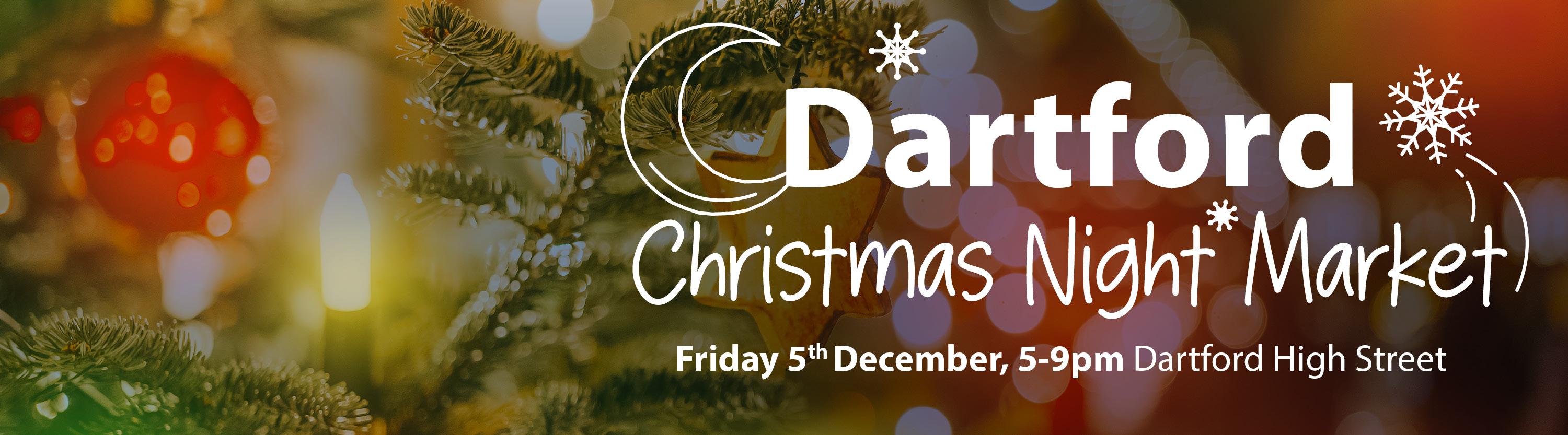 Dartford Christmas Night Market Friday 5th December, 5-9pm Dartford High Street